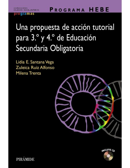 Programa HEBE Una propuesta de accion tutorial para 3º y 4º de Educacion Secundaria Obligatoria